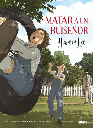 MATAR A UN RUISEÑOR (LA NOVELA GRAFICA)