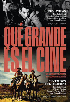 QUÉ GRANDE ES EL CINE: EL BUSCAVIDAS / CENTAUROS DEL DESIERTO
