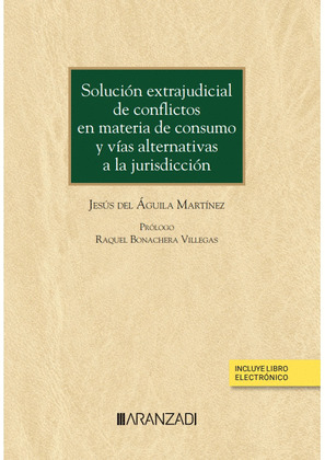 SOLUCION EXTRAJUDICIAL DE CONFLICTOS EN MATERIA DE CONSUMO Y VIAS ALTE