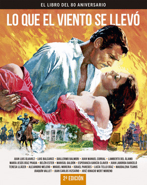 LO QUE EL VIENTO SE LLEVÓ (2ª EDICIÓN)