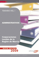 ADMINISTRATIVOS CORPORACIONES LOCALES DE LA REGIÓN DE MURCIA. TEMARIO VOL. I.