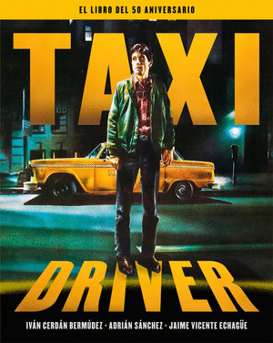 TAXI DRIVER. EL LIBRO DEL CINCUENTA ANIVERSARIO