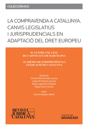 LA COMPRAVENDA A CATALUNYA. CANVIS LEGISLATIUS I JURISPRUDENCIALS