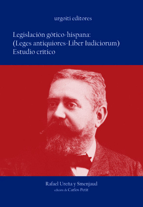 LEGISLACIÓN GÓTICO- HISPANA: (LEGES ANTIQUIORES- LIBER IUDICIORUM