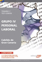 GRUPO IV PERSONAL LABORAL DEL CABILDO DE GRAN CANARIA. TEMARIO Y TEST COMÚN