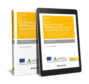 LA PROTECCION INTERNACIONAL DE LOS MIGRANTES EN LA UE (PAPEL + E-BOOK)