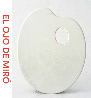 OJO DE MIRÓ, EL