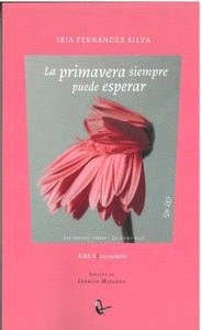 LA PRIMAVERA SIEMPRE PUEDE ESPERAR