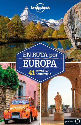 EN RUTA POR EUROPA: 41 RUTAS POR CARRETERA