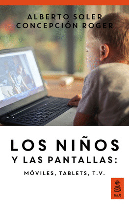 LOS NI?OS Y LAS PANTALLAS: M?VILES, TABLETS, TV