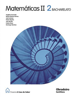 MATEMATICAS II, 2º BACHARELATO. A CASA DO SABER (CIENCIAS NATURAIS. 2009)