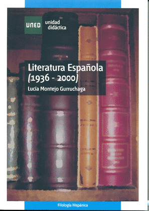 LITERATURA ESPAÑOLA  (1936 - 2000)