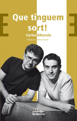 QUE TINGUEM SORT!