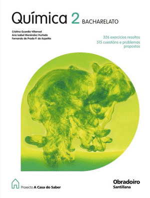 QUIMICA 2º BACHARELATO. PROXECTO A CASA DO SABER (2009) - CIENCIAS NATUREZA