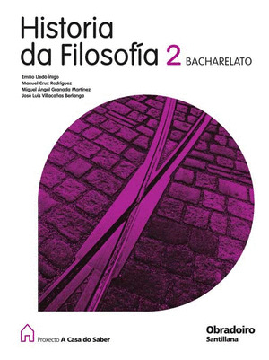 HISTORIA DA FILOSOFIA 2º BACHARELATO (G) (2009) - A CASA DO SABER