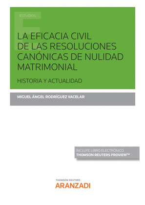 LA EFICACIA CIVIL DE LAS RESOLUCIONES CANÓNICAS DE NULIDAD MATRIM