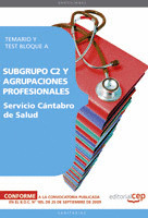 SUBGRUPO C2 Y AGRUPACIONES PROFESIONALES SERVICIO CÁNTABRO DE SALUD. TEMARIO Y T