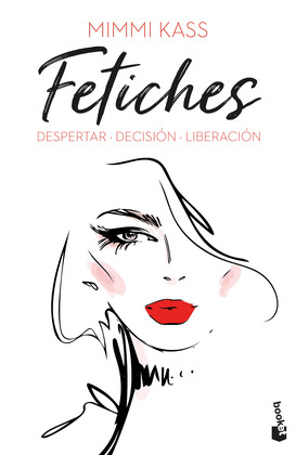 FETICHES: DESPERTAR. DECISION. LIBERACION