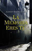 MEMORIA ERES TÚ, LA