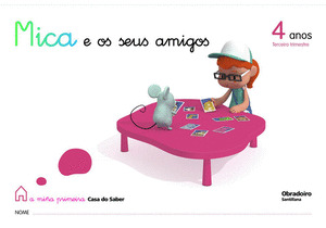 MICA E OS SEUS AMIGOS, 4 ANOS, 3º TRIMESTRE (2010) EDUCACIÓN INFANTIL