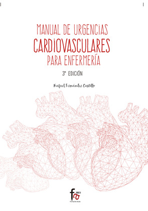 MANUAL DE URGENCIAS CARDIOVASCULARES PARA ENFERMERIA-(3ª ED)