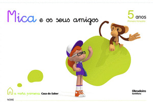 MICA E OS SEUS AMIGOS, 5 ANOS, 1º TRIMESTRE (2010)