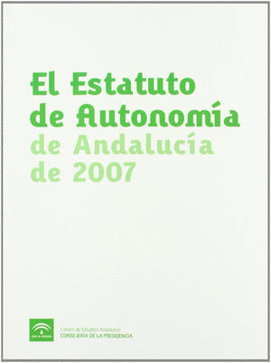 EL ESTATUTO DE AUTONOMÍA DE ANDALUCÍA 2007