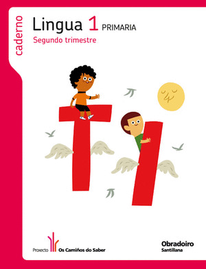 CADERNO LINGUA 1º PRIMARIA, SEGUNDO TRIMESTRE. OS CAMIÑOS DO SABER GALLEGO OBRADOIR