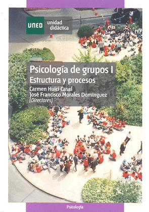 PSICOLOGÍA DE GRUPOS I: ESTRUCTURA Y PROCESOS