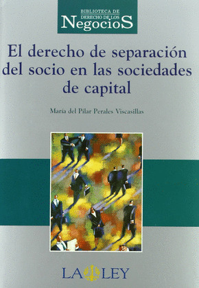BDN. EL DERECHO DE SEPARACION DEL SOCIO EN LAS SOCIEDADES DE
