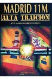 MADRID 11 M. ALTA TRAICIÓN