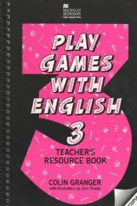 PLAY GAMES WITH ENGLISH 3 TEACHERIS RESOURCE BOOK