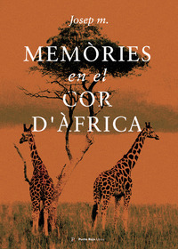 MEMÒRIES AL COR D?ÀFRICA
