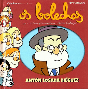 OS BOLECHAS. COLECCIÓN LETRAS GALEGAS. ANTÓN LOSADA DIÉGUEZ