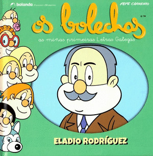OS BOLECHAS. COLECCIÓN LETRAS GALEGAS. ELADIO RODRÍGUEZ