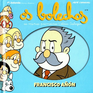 OS BOLECHAS. COLECCIÓN LETRAS GALEGAS. FRANCISCO AÑÓN