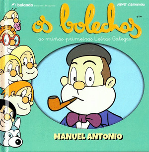 OS BOLECHAS. COLECCIÓN LETRAS GALEGAS. MANUEL ANTONIO