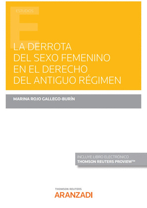 LA DERROTA DEL SEXO FEMENINO EN EL DERECHO DEL ANTIGUO REGI