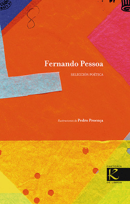 FERNANDO PESSOA. SELECCIÓN POÉTICA