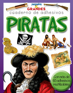 PEQUEÑOS Y GRANDES. PIRATAS (CUADERNO DE ADHESIVOS)