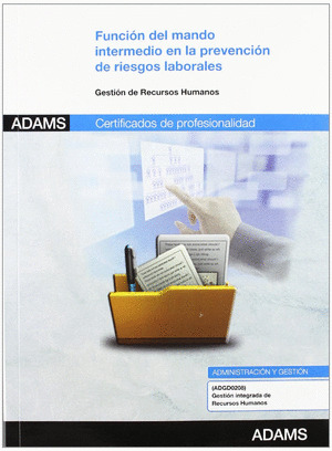 FUNCION DEL MANDO INTERMEDIO EN LA PREVENCION DE RIESGOS