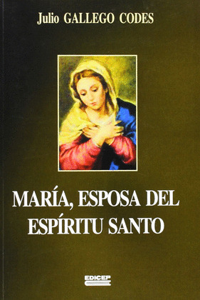 MARÍA, ESPOSA DEL ESPÍRITU SANTO