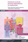 012 ANIMACION SOCIAL DE PERSONAS DEPENDIENTES EN INSTITUCIONES