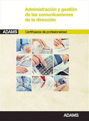 ADMINISTRACIÓN Y GESTIÓN DE LAS COMUNICACIONES DE LA DIRECCIÓN