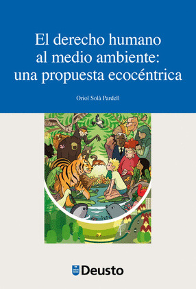 EL DERECHO HUMANO AL MEDIO AMBIENTE UNA PROPUESTA ECOCENTRI