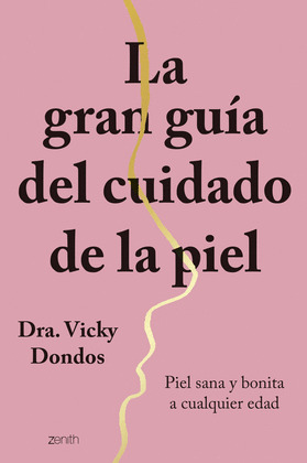 GRAN GUÍA DEL CUIDADO DE LA PIEL, LA