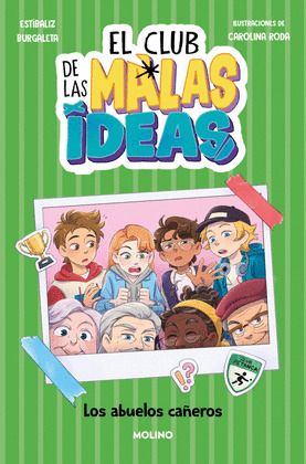 ABUELOS CAÑEROS, LOS (EL CLUB DE LAS MALAS IDEAS 3)