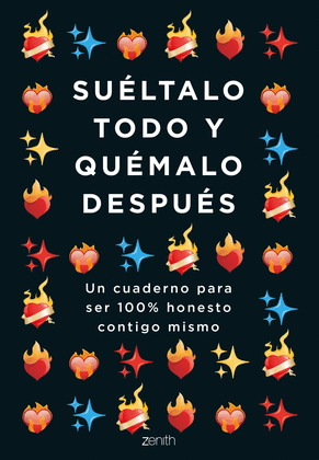 SUÉLTALO TODO Y QUÉMALO DESPUES