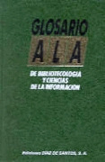 GLOSARIO ALA DE BIBLIOTECOLOGÍA Y CIENCIAS DE LA I