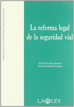 CNL. LA REFORMA LEGAL DE LA SEGURIDAD VIAL